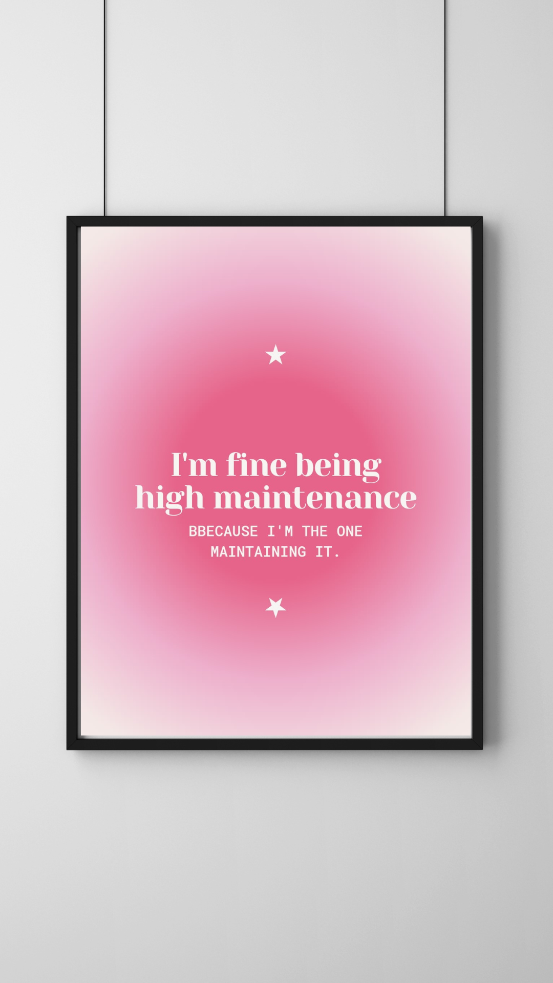 High Maintenance Affirmative Wall Art