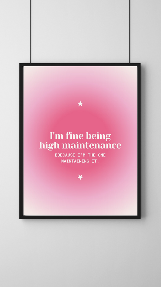 High Maintenance Affirmative Wall Art